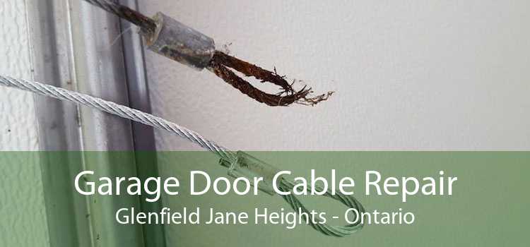 Garage Door Cable Repair Glenfield Jane Heights - Ontario