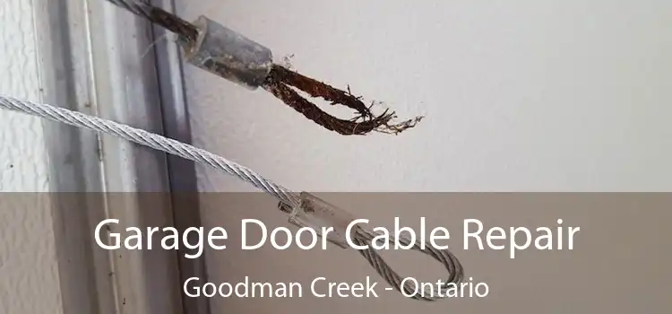 Garage Door Cable Repair Goodman Creek - Ontario