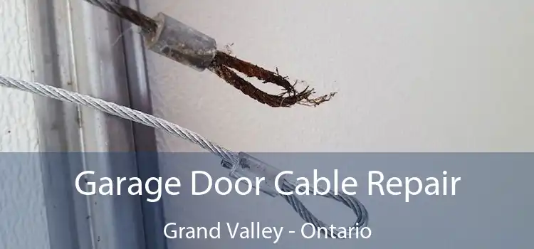 Garage Door Cable Repair Grand Valley - Ontario