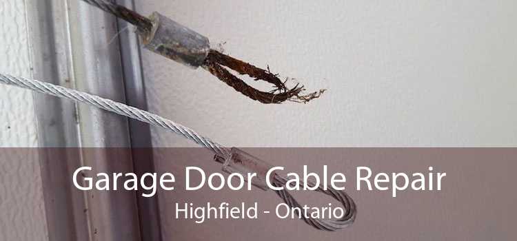 Garage Door Cable Repair Highfield - Ontario