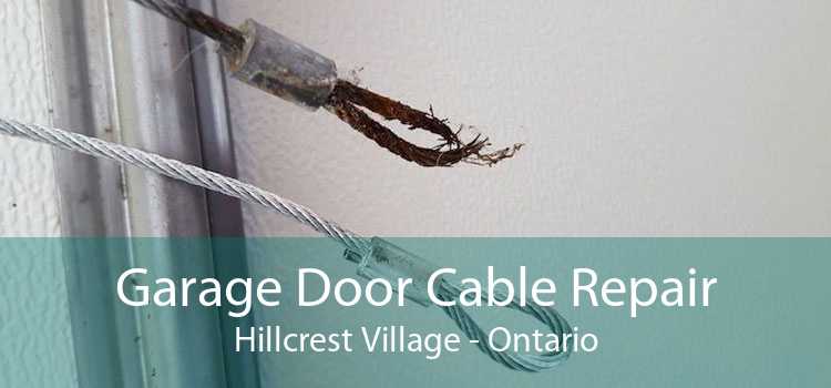 Garage Door Cable Repair Hillcrest Village - Ontario