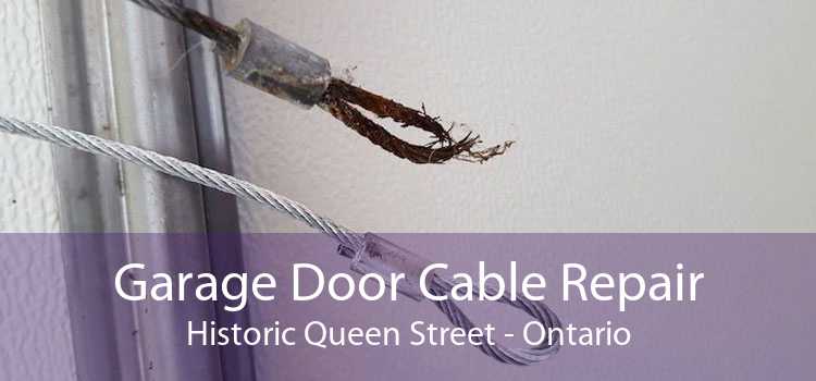 Garage Door Cable Repair Historic Queen Street - Ontario