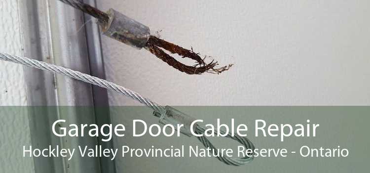 Garage Door Cable Repair Hockley Valley Provincial Nature Reserve - Ontario