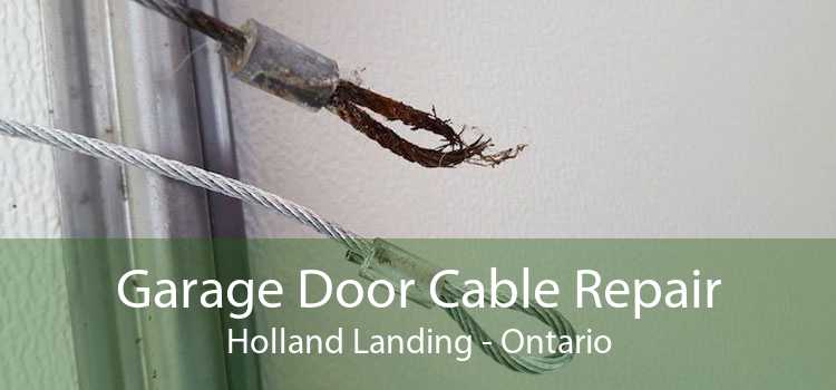 Garage Door Cable Repair Holland Landing - Ontario