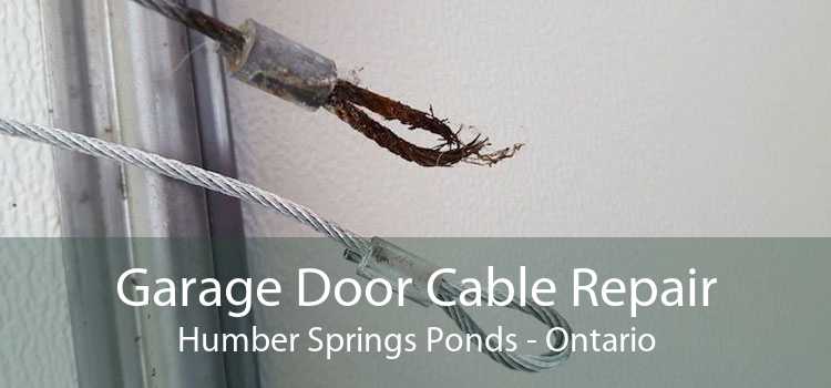 Garage Door Cable Repair Humber Springs Ponds - Ontario