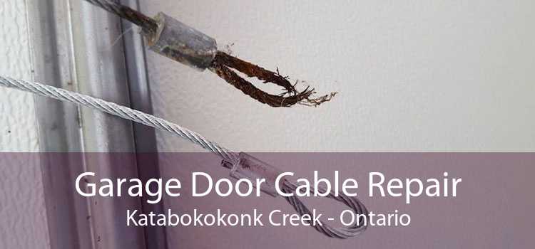 Garage Door Cable Repair Katabokokonk Creek - Ontario