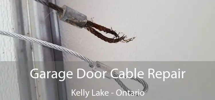 Garage Door Cable Repair Kelly Lake - Ontario