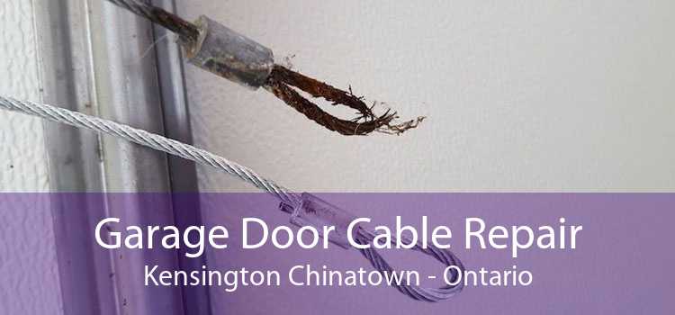 Garage Door Cable Repair Kensington Chinatown - Ontario