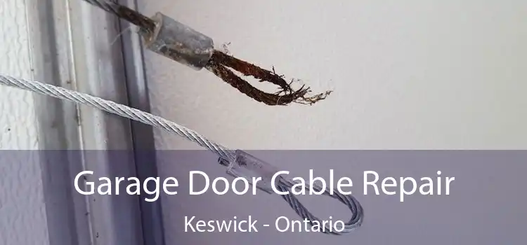 Garage Door Cable Repair Keswick - Ontario