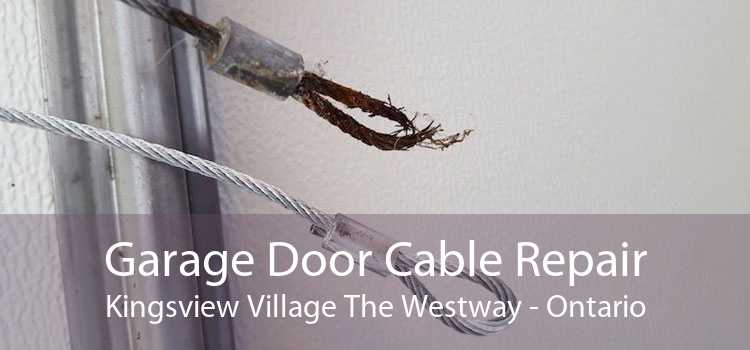 Garage Door Cable Repair Kingsview Village The Westway - Ontario