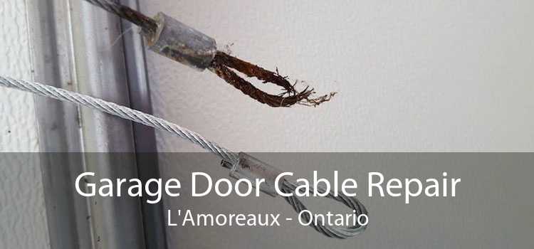 Garage Door Cable Repair L'Amoreaux - Ontario