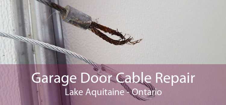 Garage Door Cable Repair Lake Aquitaine - Ontario