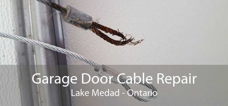 Garage Door Cable Repair Lake Medad - Ontario