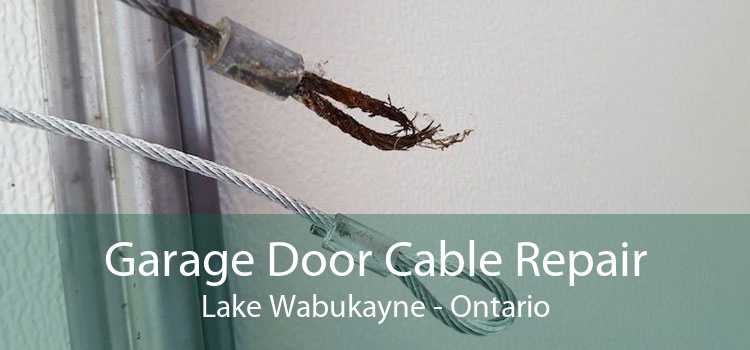 Garage Door Cable Repair Lake Wabukayne - Ontario