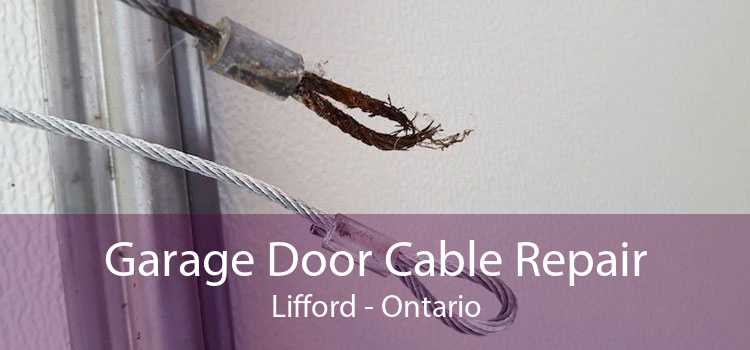 Garage Door Cable Repair Lifford - Ontario