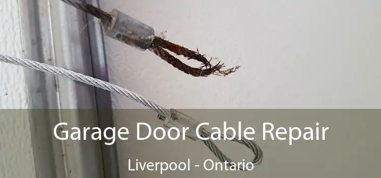 Garage Door Cable Repair Liverpool - Ontario