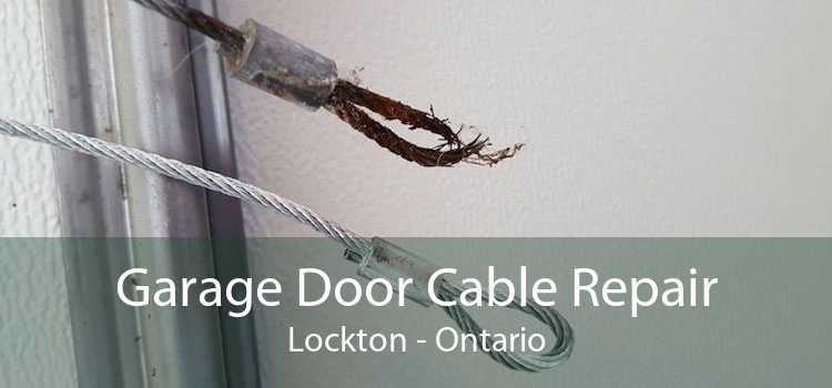 Garage Door Cable Repair Lockton - Ontario