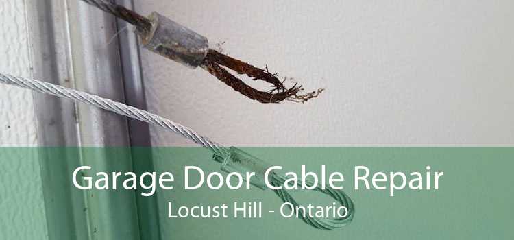 Garage Door Cable Repair Locust Hill - Ontario