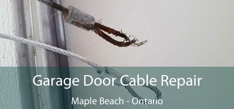 Garage Door Cable Repair Maple Beach - Ontario
