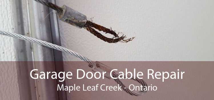 Garage Door Cable Repair Maple Leaf Creek - Ontario