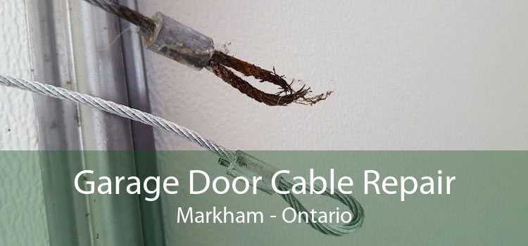Garage Door Cable Repair Markham - Ontario