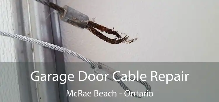 Garage Door Cable Repair McRae Beach - Ontario