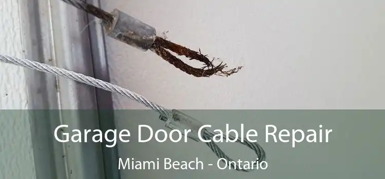 Garage Door Cable Repair Miami Beach - Ontario