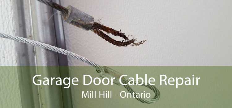 Garage Door Cable Repair Mill Hill - Ontario