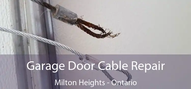 Garage Door Cable Repair Milton Heights - Ontario