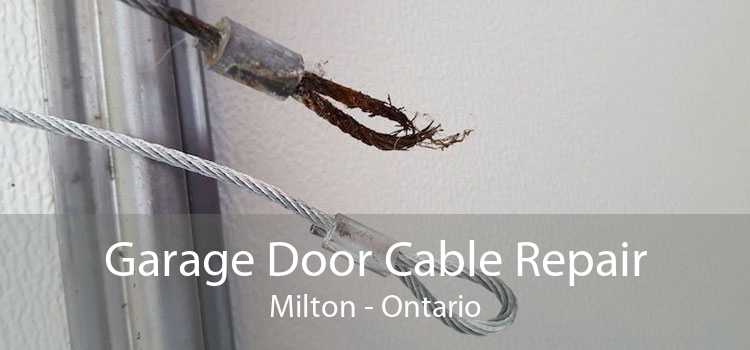 Garage Door Cable Repair Milton - Ontario