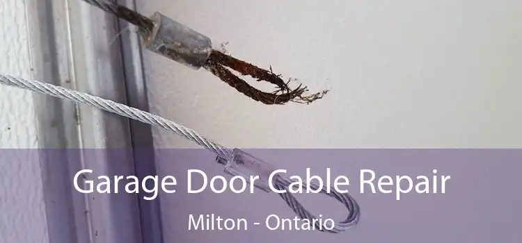 Garage Door Cable Repair Milton - Ontario