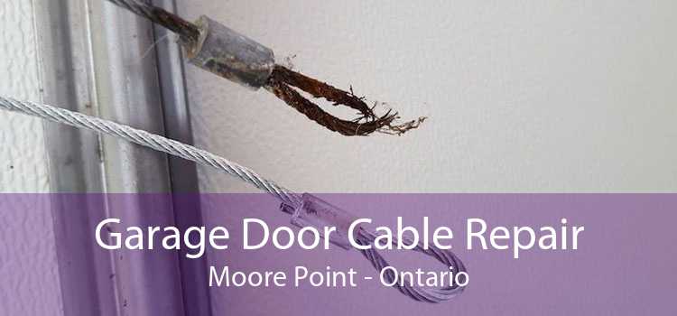 Garage Door Cable Repair Moore Point - Ontario