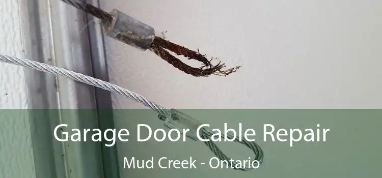Garage Door Cable Repair Mud Creek - Ontario
