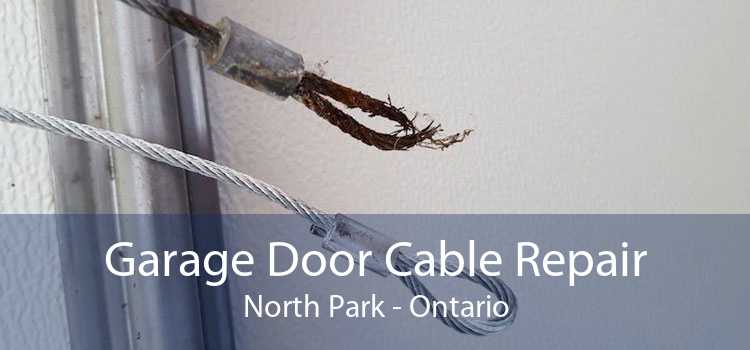 Garage Door Cable Repair North Park - Ontario