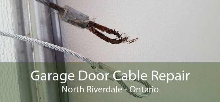 Garage Door Cable Repair North Riverdale - Ontario