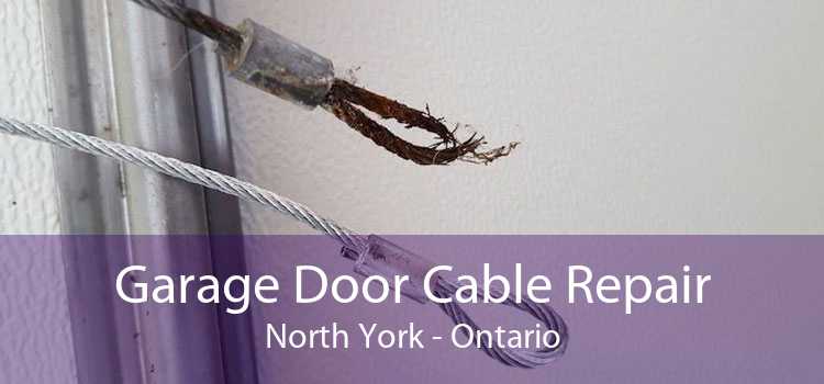 Garage Door Cable Repair North York - Ontario