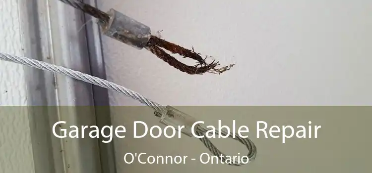 Garage Door Cable Repair O'Connor - Ontario