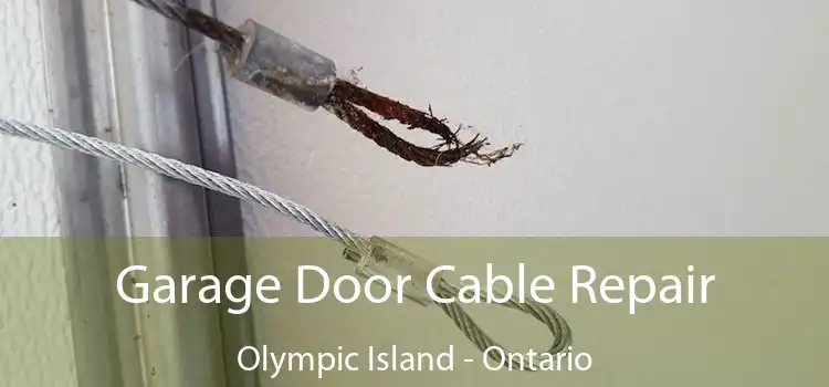 Garage Door Cable Repair Olympic Island - Ontario