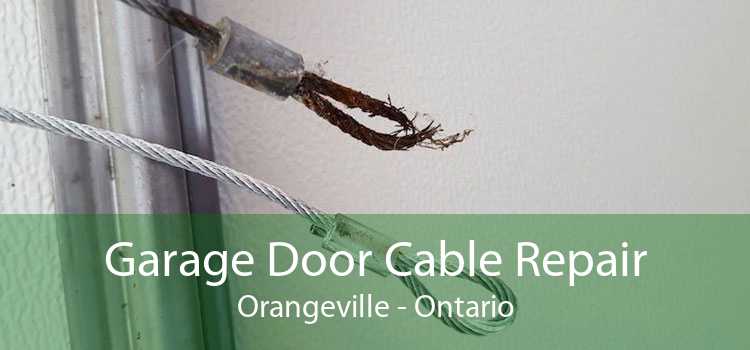 Garage Door Cable Repair Orangeville - Ontario