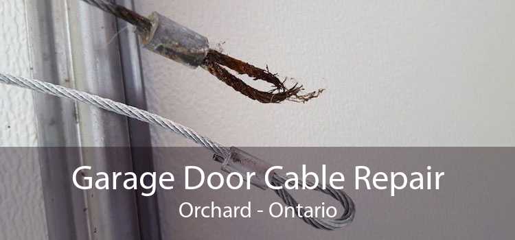Garage Door Cable Repair Orchard - Ontario