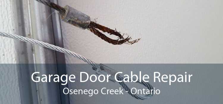 Garage Door Cable Repair Osenego Creek - Ontario