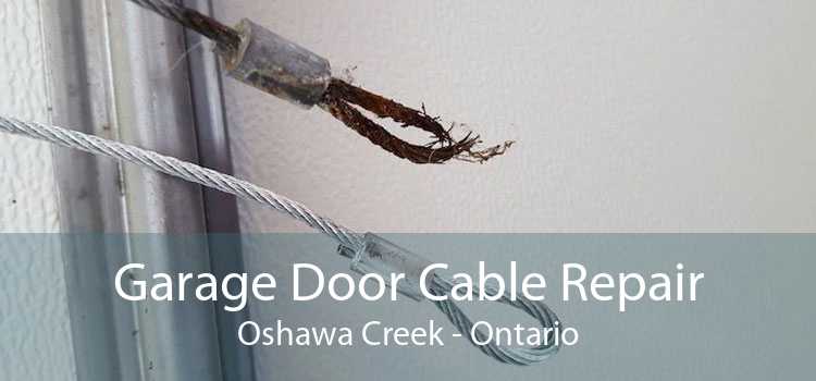 Garage Door Cable Repair Oshawa Creek - Ontario