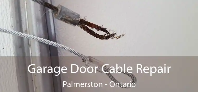 Garage Door Cable Repair Palmerston - Ontario