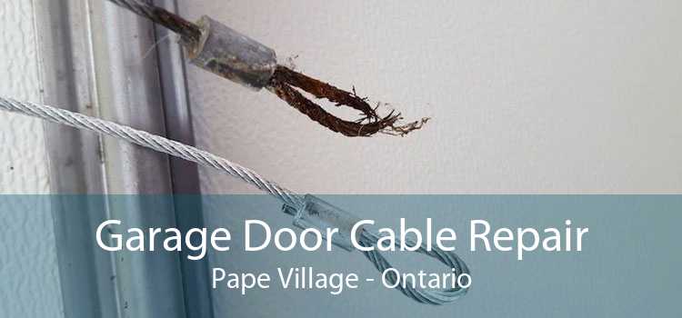 Garage Door Cable Repair Pape Village - Ontario