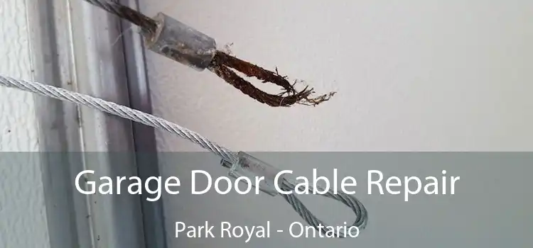 Garage Door Cable Repair Park Royal - Ontario