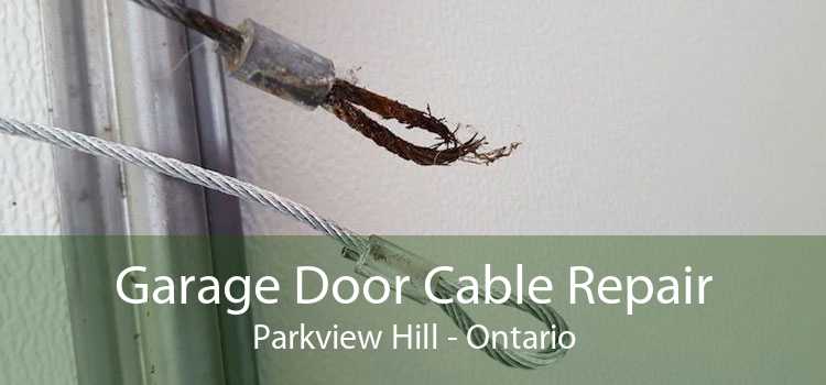 Garage Door Cable Repair Parkview Hill - Ontario