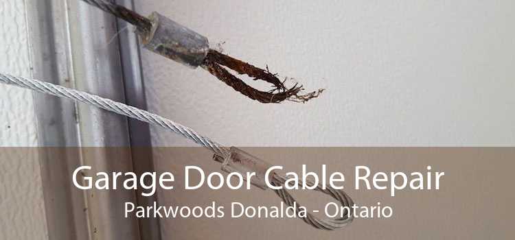 Garage Door Cable Repair Parkwoods Donalda - Ontario