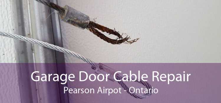 Garage Door Cable Repair Pearson Airpot - Ontario