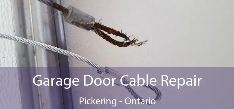Garage Door Cable Repair Pickering - Ontario