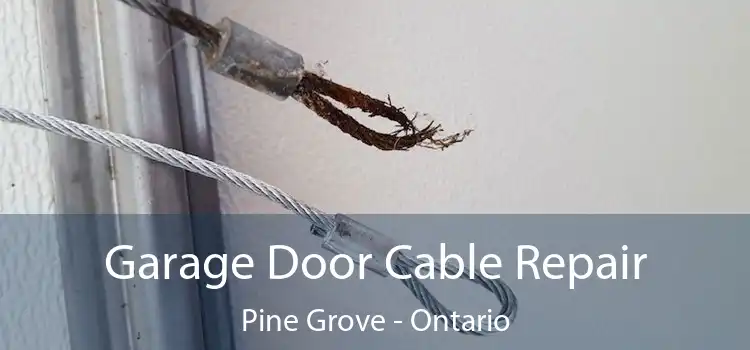 Garage Door Cable Repair Pine Grove - Ontario
